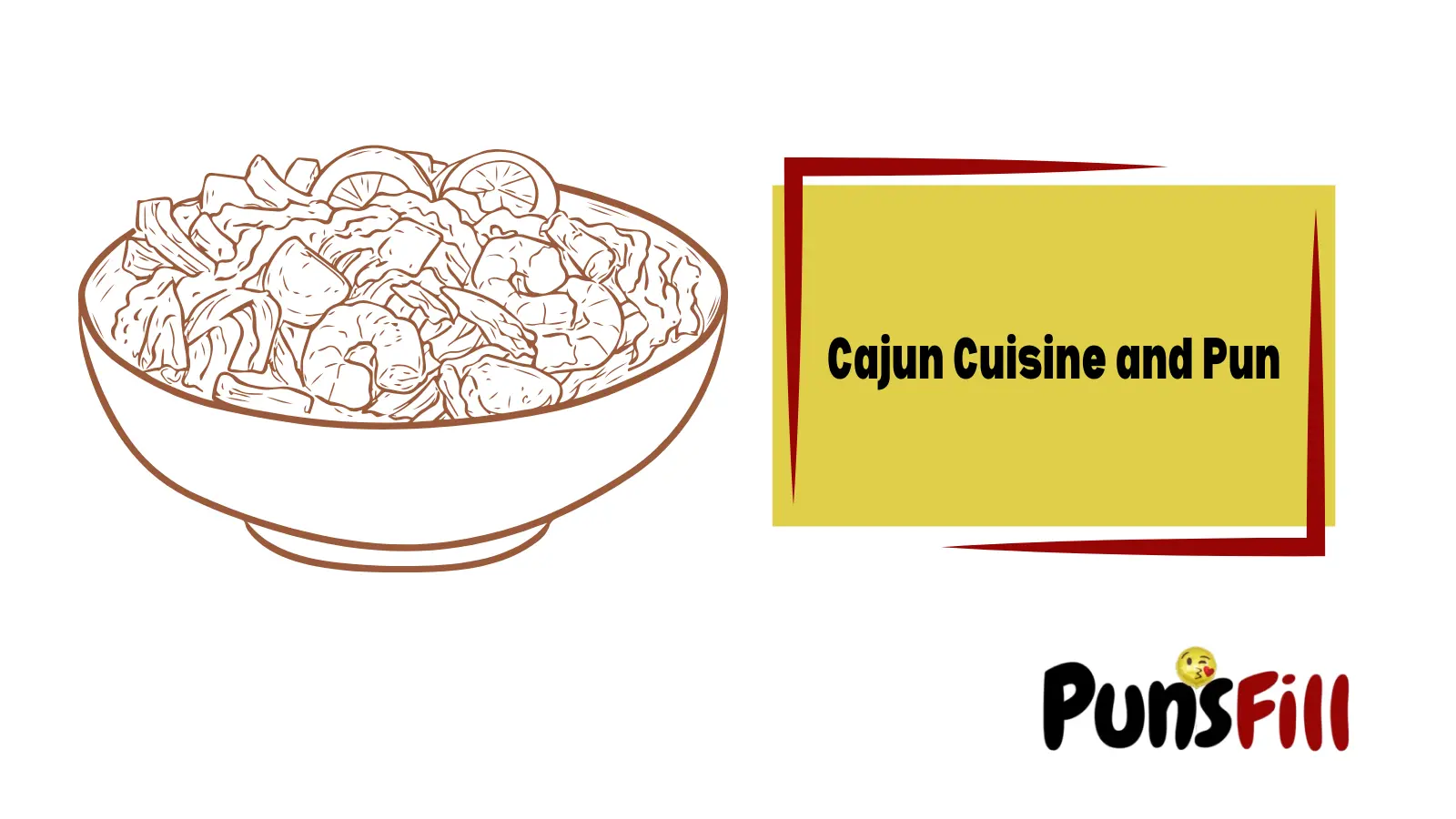 Cajun Cuisine and Pun