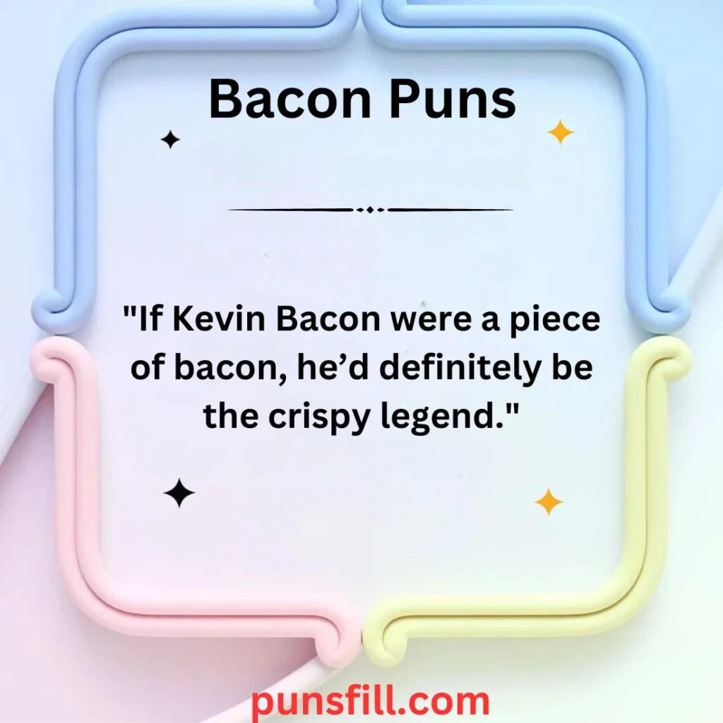 Bacon Puns