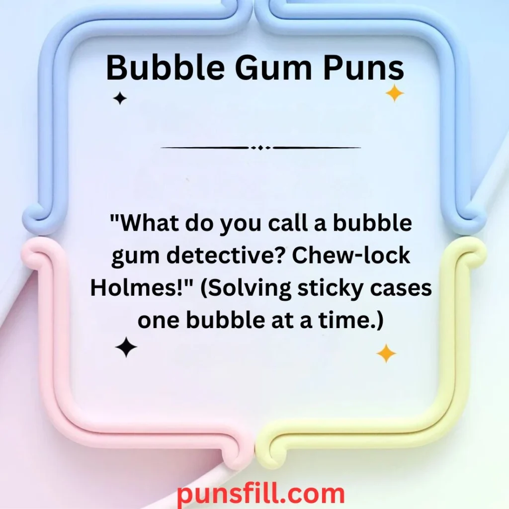  Bubble Gum Puns