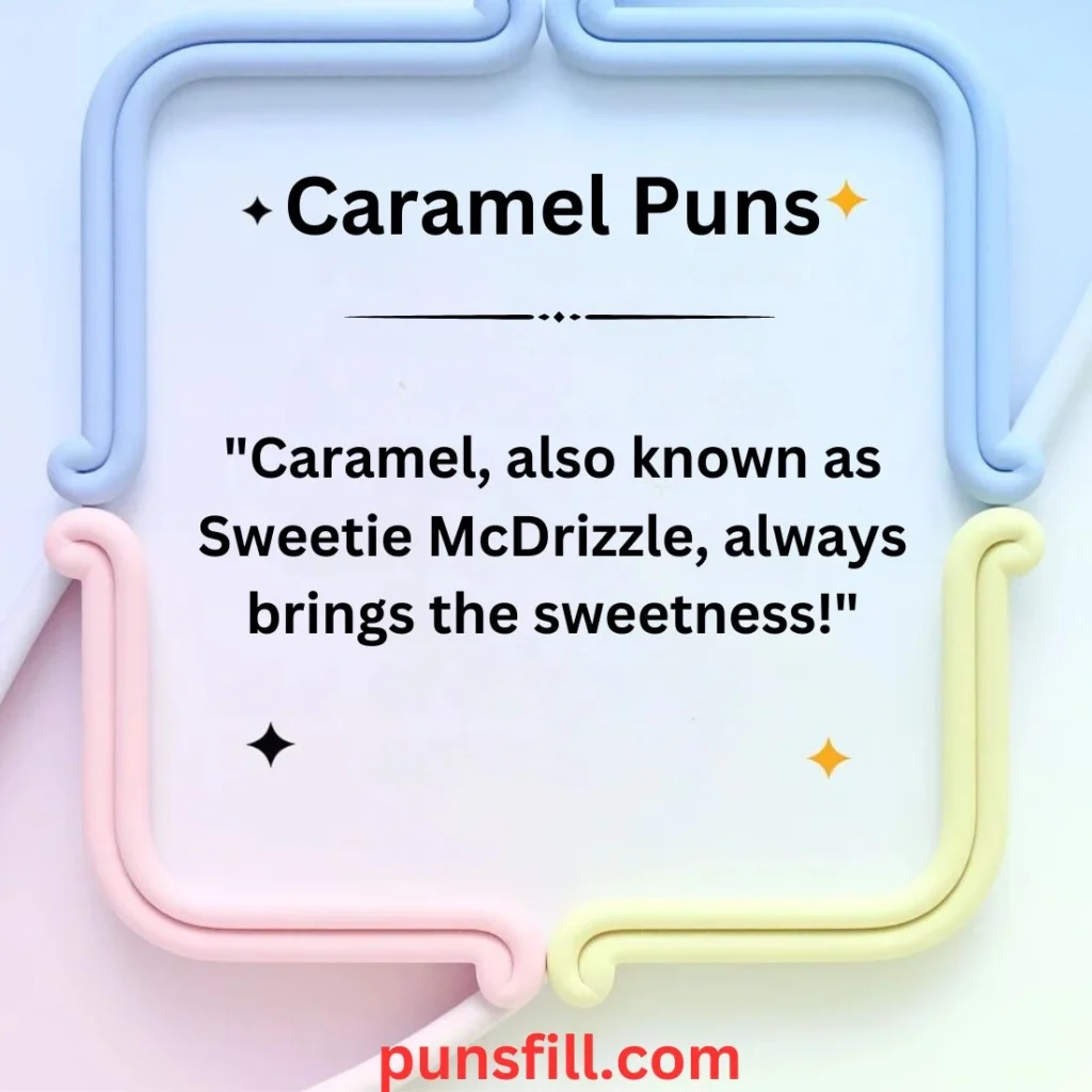 Caramel Puns