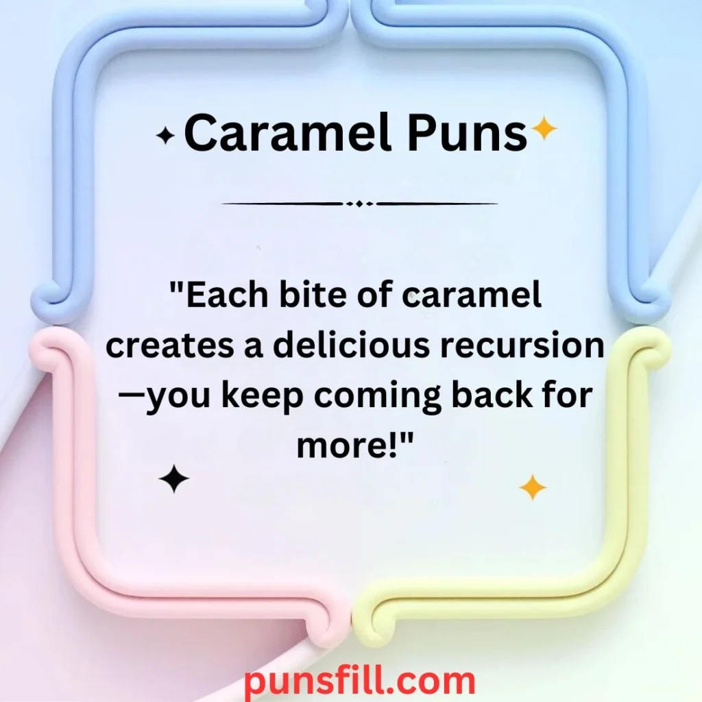 Caramel Puns