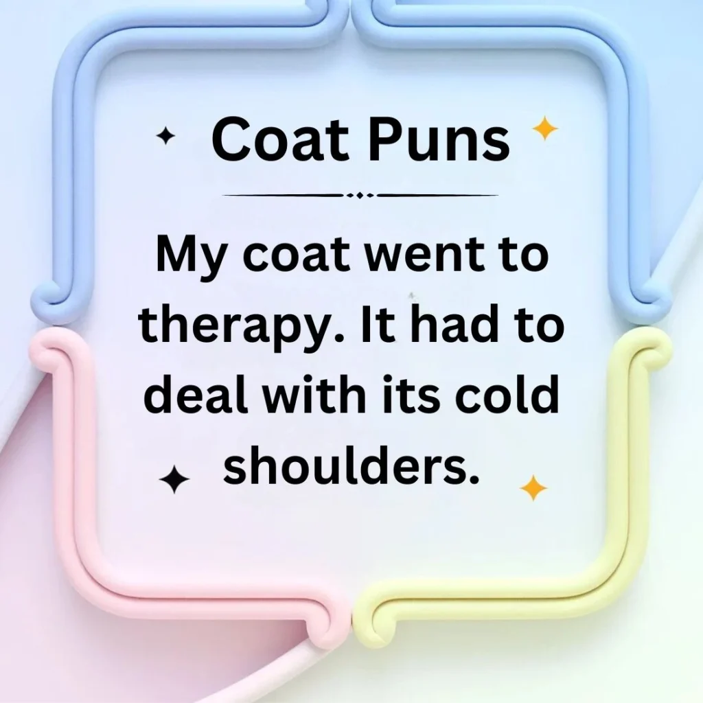 Coat Puns