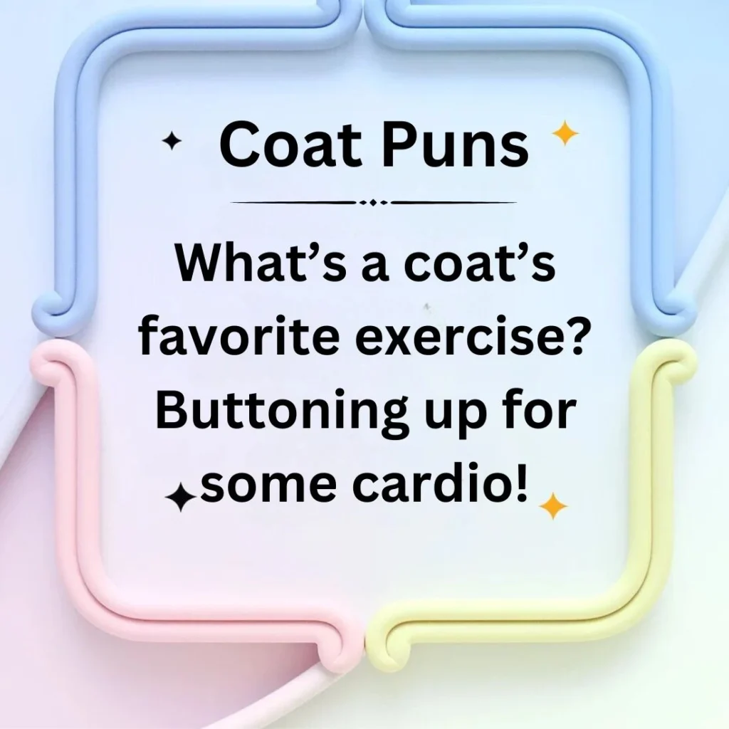 Coat Puns