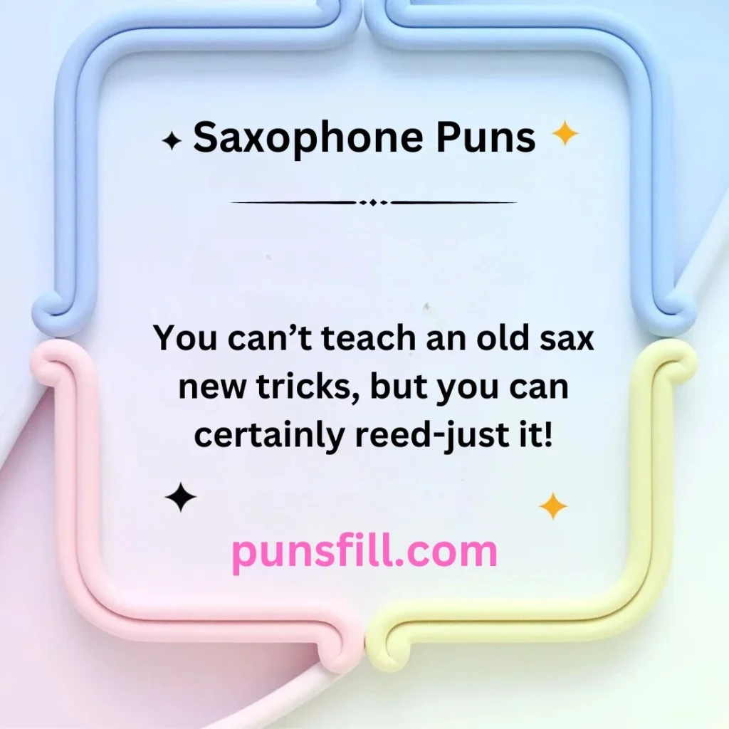 Saxophone Puns